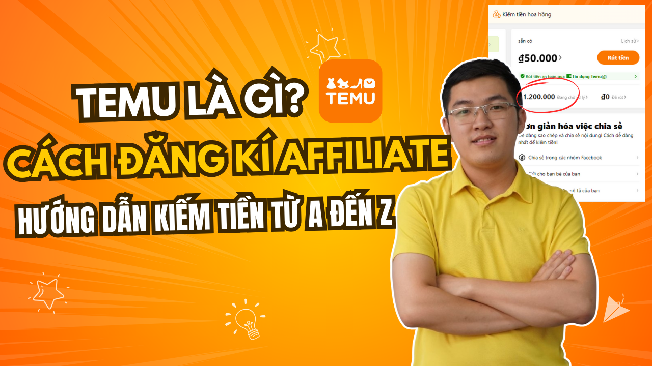 Temu Là Gì? – Hướng Dẫn Kiếm Tiền Temu Affiliate Nhanh Nhất 2024