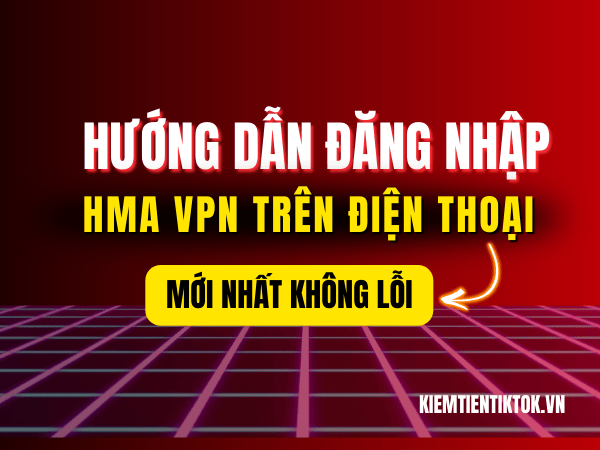 Hướng dẫn đăng nhập HMA cho điện thoại